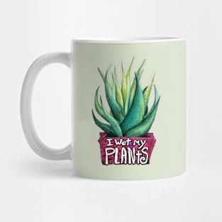 Wet My Plants Mug